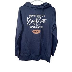 One Messy Bun - Never Trust a Big Butt and Smile Sweatshirt Hoodie Size Large